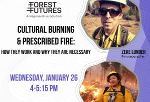 Lake Tahoe events: Forest Futures Salon: Cultural Burning & Prescri...