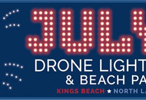 Lake Tahoe events: Kings Beach July 3 Drone Fireworks and Beach Party